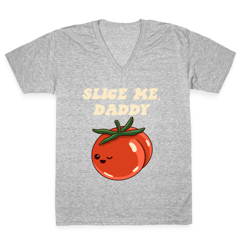 Slice Me Daddy Tomato V-Neck Tee Shirt