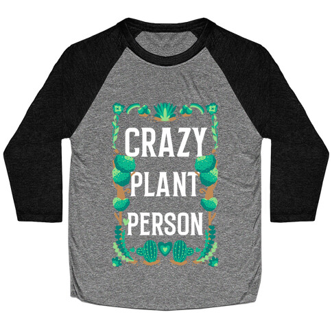 Crazy Plant Person Baseball Tee