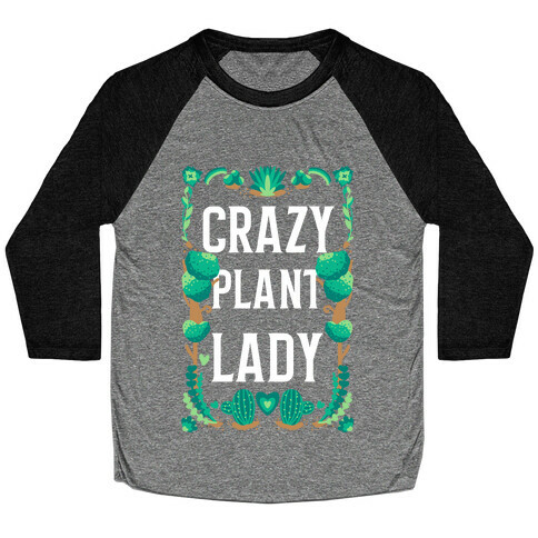 Crazy Plant Lady Baseball Tee