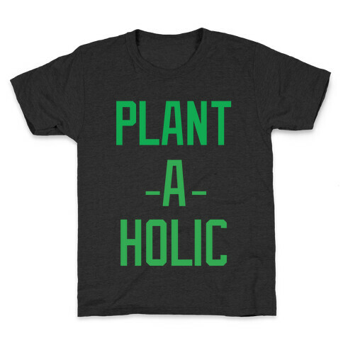 Plantaholic Kids T-Shirt