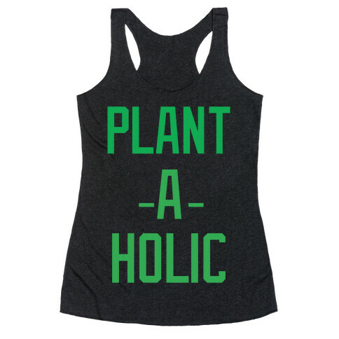 Plantaholic Racerback Tank Top