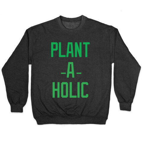 Plantaholic Pullover