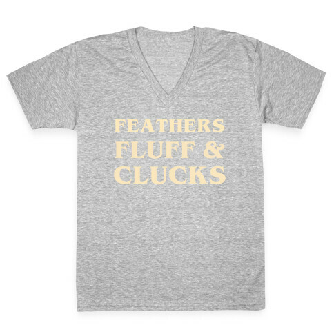 Feathers Fluff And Clucks V-Neck Tee Shirt