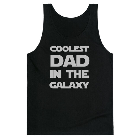 Coolest Dad In The Galaxy Tank Top
