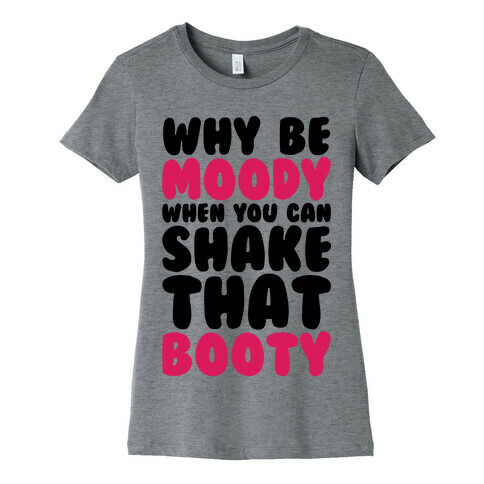 Moody Booty Womens T-Shirt