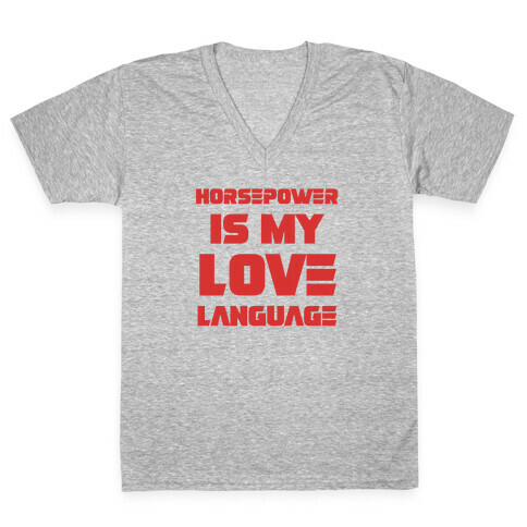 Horsepower Is My Love Language V-Neck Tee Shirt