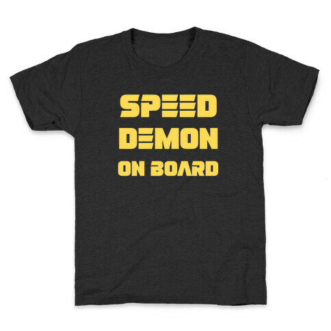Speed Demon On Board Kids T-Shirt
