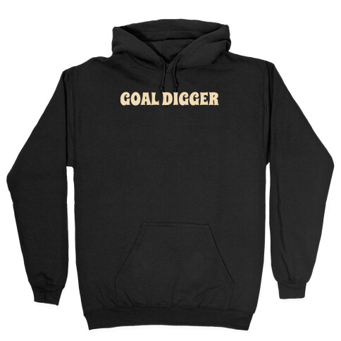 Goal Digger Hooded Sweatshirt