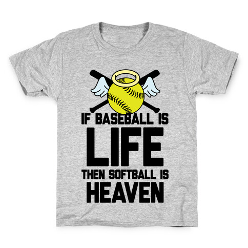 If Baseball Is Life Then Softball Is Heaven Kids T-Shirt