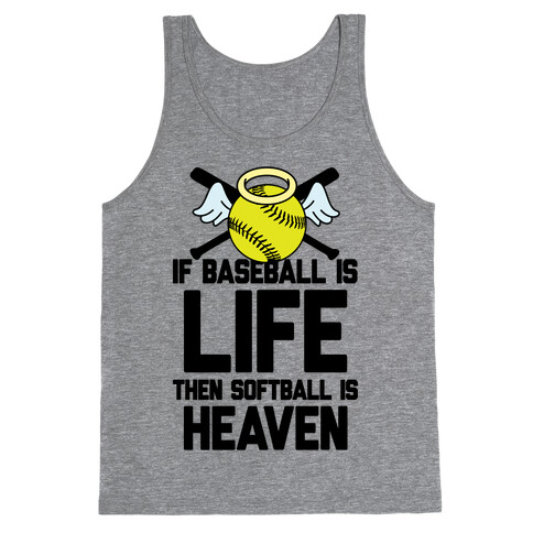 If Baseball Is Life Then Softball Is Heaven Tank Top