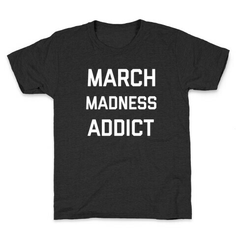 March Madness Addict Kids T-Shirt