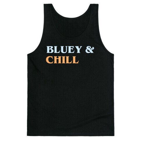 Bluey & Chill Tank Top