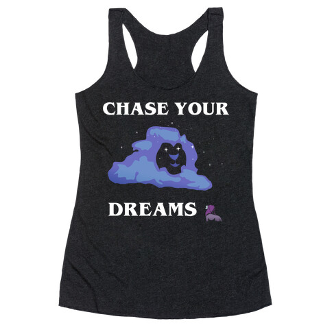 Chase Your Dreams Racerback Tank Top