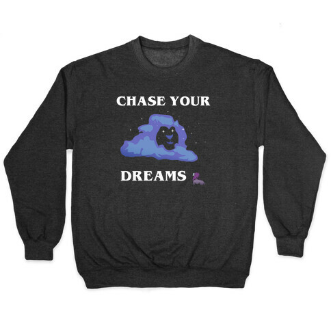 Chase Your Dreams Pullover