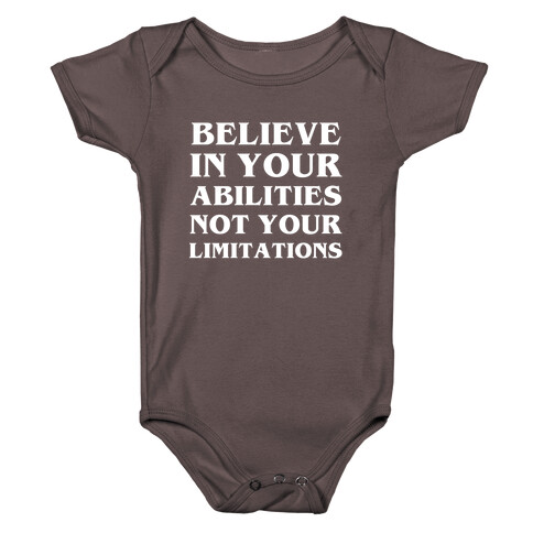 Believe In Your Abilities, Not Your Limitations Baby One-Piece