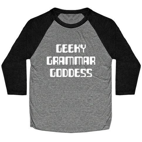 Geeky Grammar Goddesses Grasping Greatness Baseball Tee