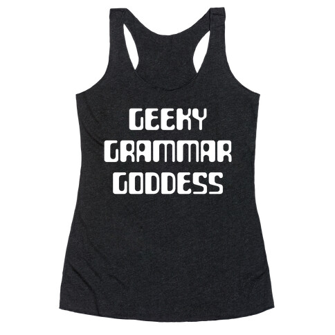 Geeky Grammar Goddesses Grasping Greatness Racerback Tank Top