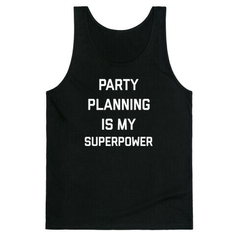 Party Planning Is My Superpower Tank Top