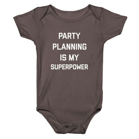 Party Planning Is My Superpower Baby One-Piece