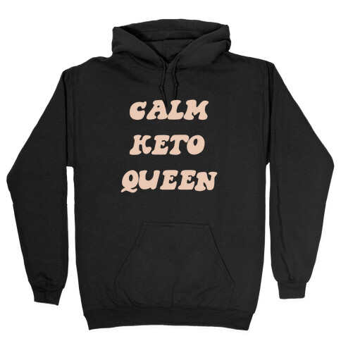 Calm Keto Queen Hooded Sweatshirt