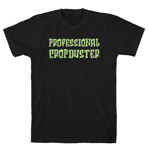 Professional Cropduster T-Shirt