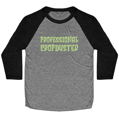 Professional Cropduster Baseball Tee