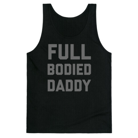 Full-bodied Daddy Tank Top