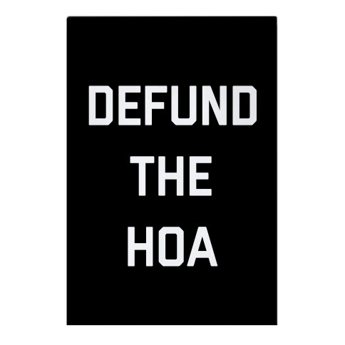 Defund The HOA Garden Flag