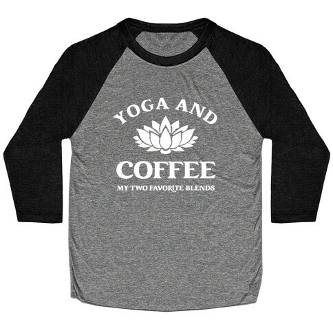 Yoga And Coffee, My Two Favorite Blends Baseball Tee