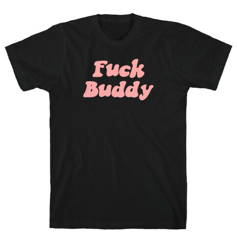 F*** Buddy T-Shirt