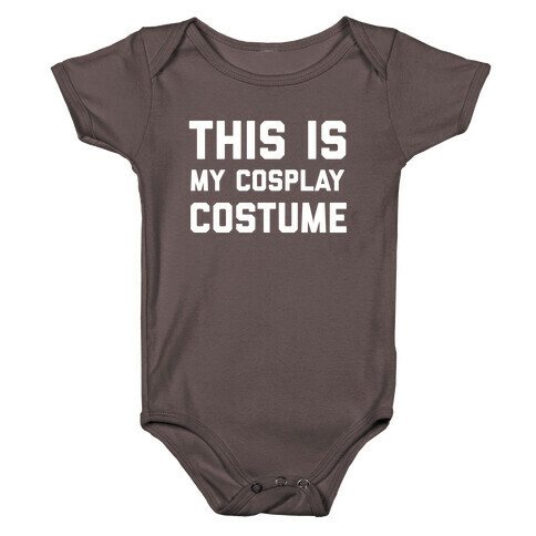 This Is My Cosplay Costume Baby One-Piece