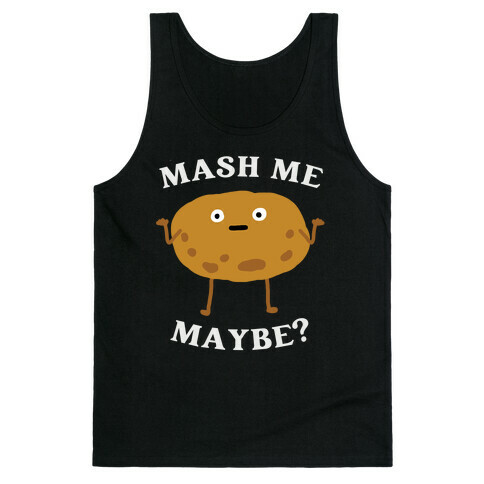 Mash Me Maybe? Tank Top