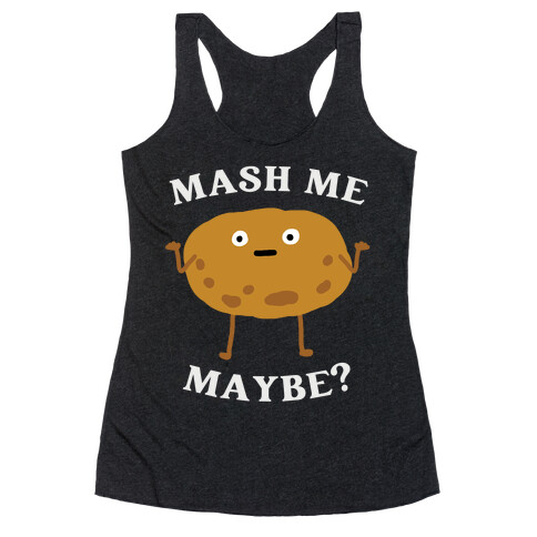 Mash Me Maybe? Racerback Tank Top