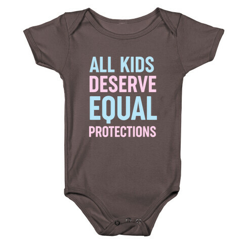 All Kids Deserve Equal Protections Baby One-Piece