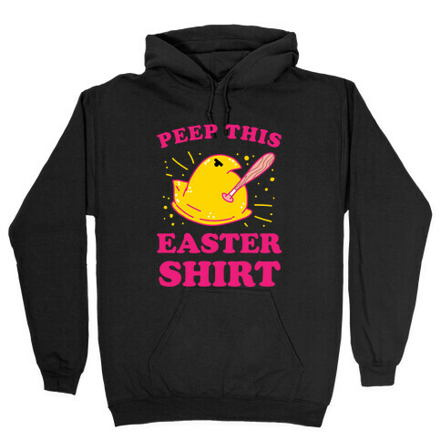 Peep This Easter Shirt Hooded Sweatshirt