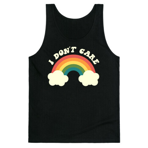 I Don't Care Tank Top