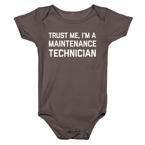 Trust Me, I'm A Maintenance Technician Baby One-Piece