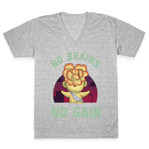No Brains, No Gain V-Neck Tee Shirt