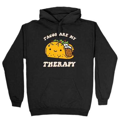 Tacos Are My Therapy Hooded Sweatshirt