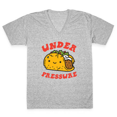 Under Pressure (Taco) V-Neck Tee Shirt