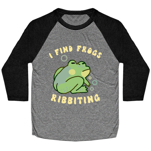 I Find Frogs Ribbiting Baseball Tee