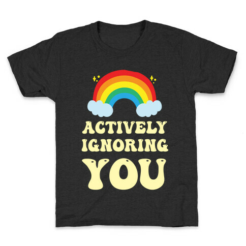 Actively Ignoring You Kids T-Shirt