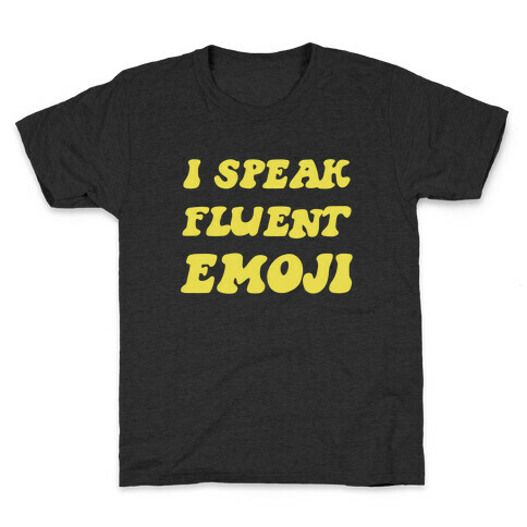 I Speak Fluent Emoji Kids T-Shirt