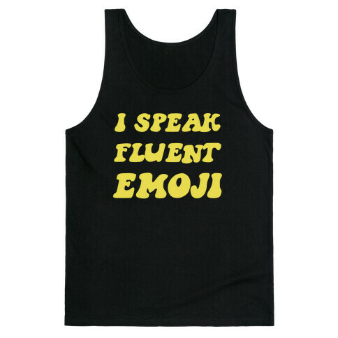 I Speak Fluent Emoji Tank Top