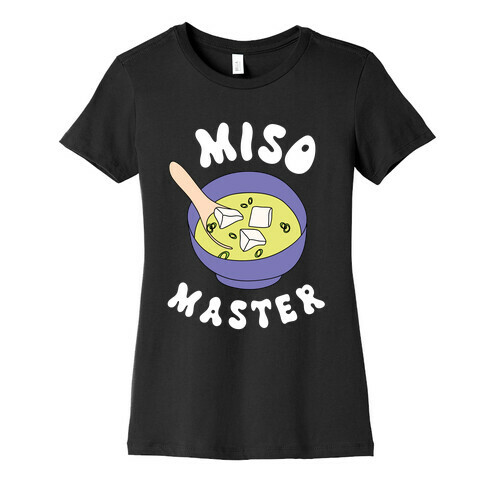 Miso Master Womens T-Shirt