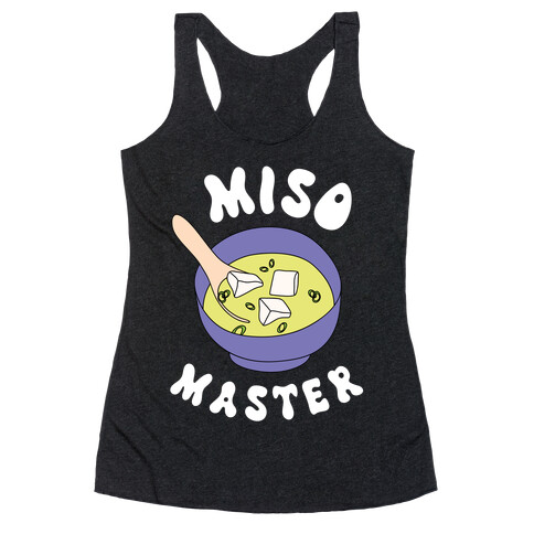 Miso Master Racerback Tank Top