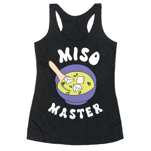 Miso Master Racerback Tank Top