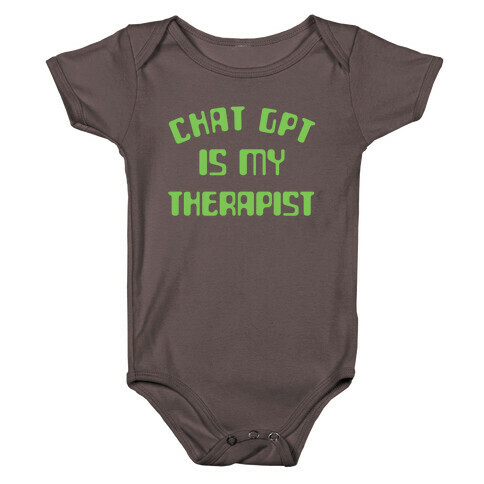 Chat GPT Is My Therapist Baby One-Piece