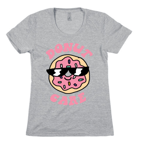 Donut Care Womens T-Shirt
