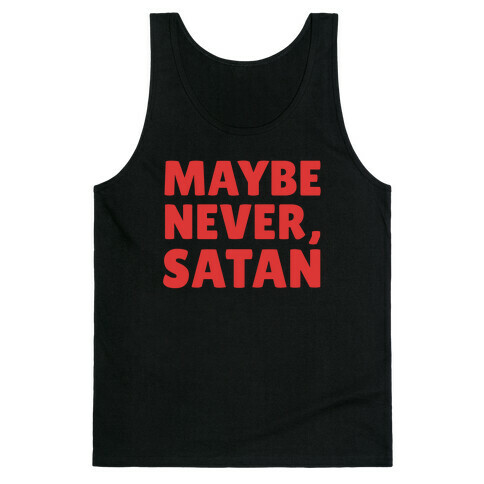 Maybe Never, Satan Tank Top